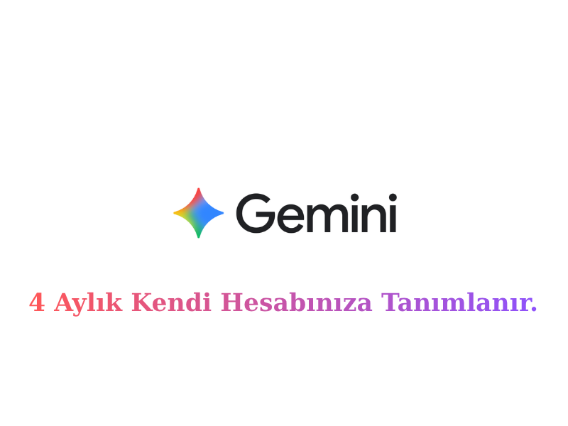Gemini Google AI Pro - 4 Aylık 